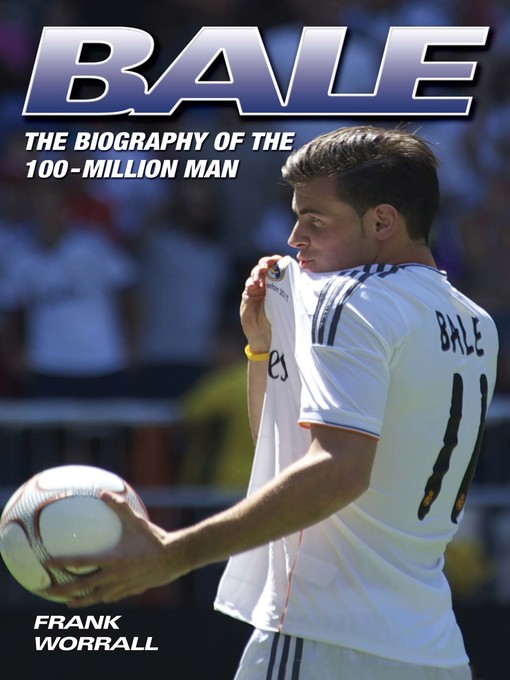Title details for Bale--The Biography of the 100 Million Man by Frank Worrall - Available